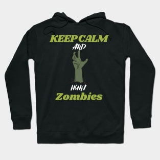 Keep calm and hunt zombies Hoodie